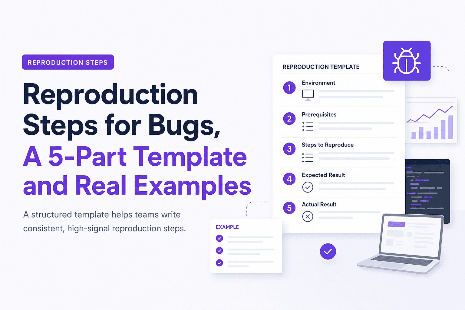 Reproduction Steps for Bugs, A 5-Part Template and Real Examples